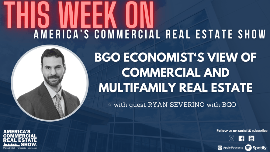 Commercial Real Estate Show : Le point de vue de l'économiste BGO sur l'immobilier commercial et multifamilial