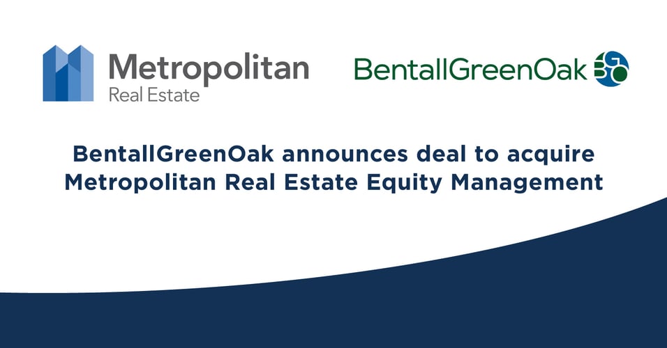 BentallGreenOak annonce un accord en vue d’acquérir Metropolitan Real Estate Equity Management