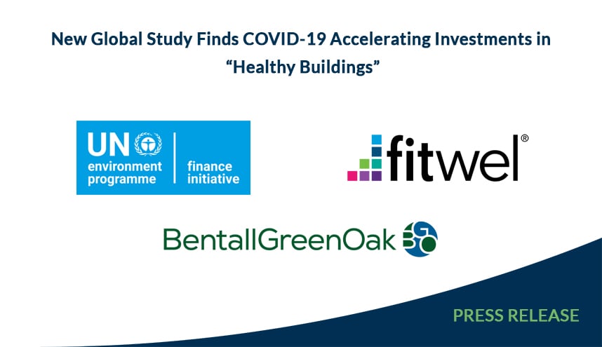 New Global Study Finds COVID-19 Accelerating Investments in “Healthy Buildings”