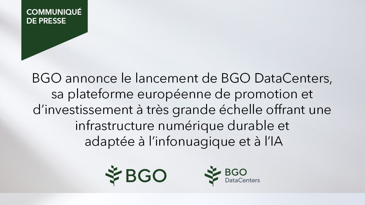 BGO annonce le lancement de BGO DataCenters, sa plateforme européenne de promotion et d’investissement à grande échelle offrant une infrastructure numérique durable pour l’infonuagique et l’IA