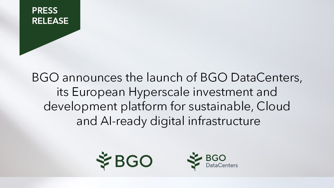 BGO announces the launch of BGO DataCenters, its European Hyperscale investment and development platform for sustainable, Cloud and AI-ready digital infrastructure